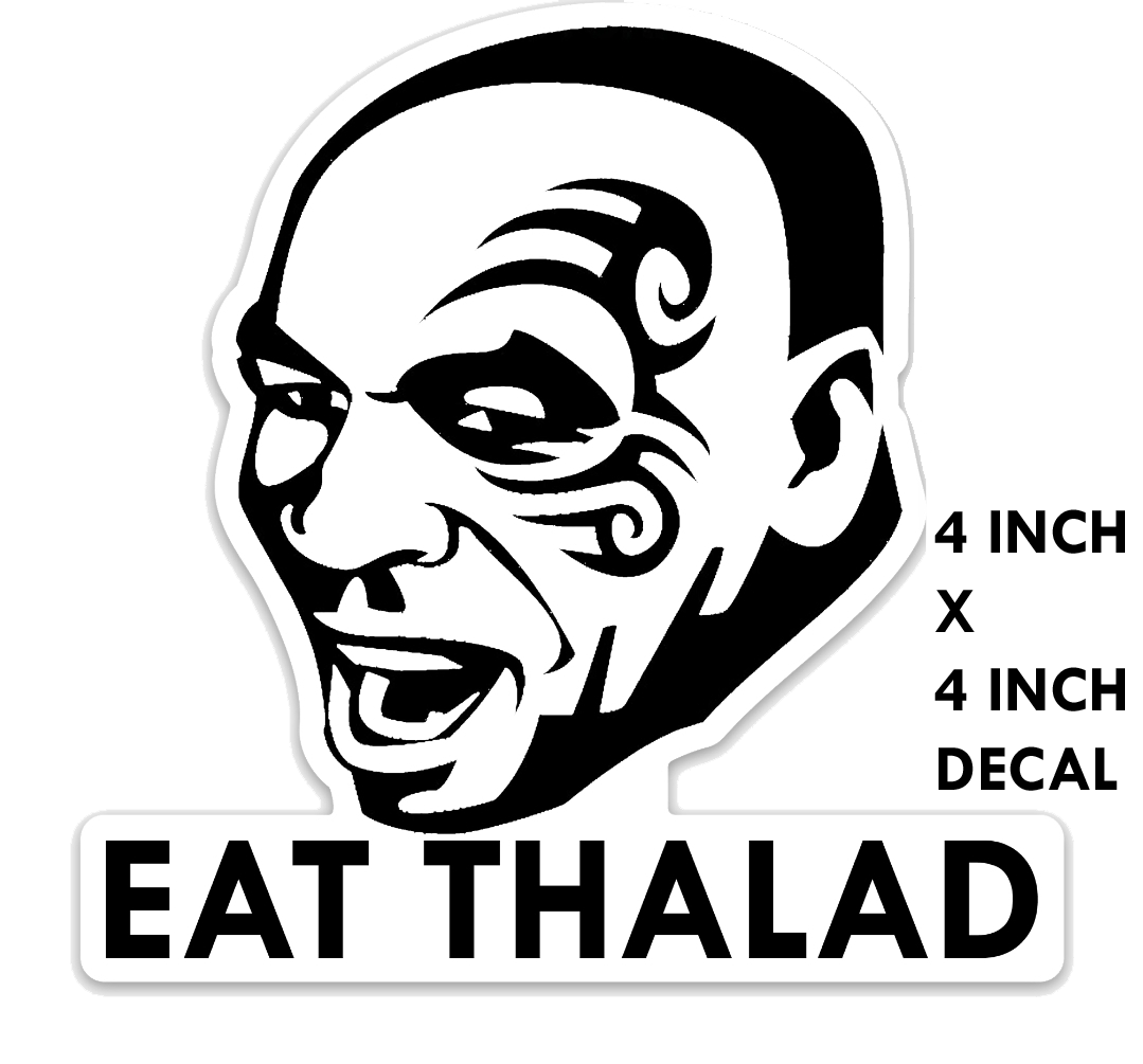 Eat Thalad Decal - Tyson Says To Eat Real Food - Eat Salad Sticker