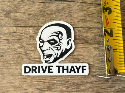 Mike Tyson Drive Safe Thayf Sticker: Car Decal, Truck Bumper Sticker - Reefmonkey
