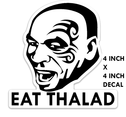 Eat Thalad Decal - Tyson Says To Eat Real Food - Eat Salad Sticker